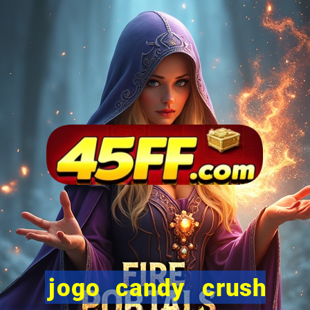 jogo candy crush paga mesmo